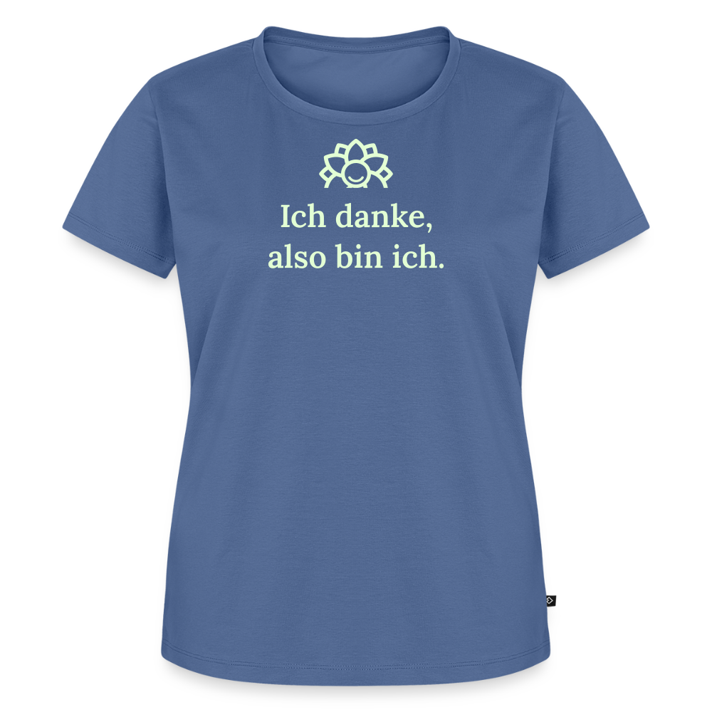 Design T-Shirt „Ich danke, also bin ich“ für Damen aus Bio-Baumwolle, leuchtende Farbe: blau – Dankfabrik.