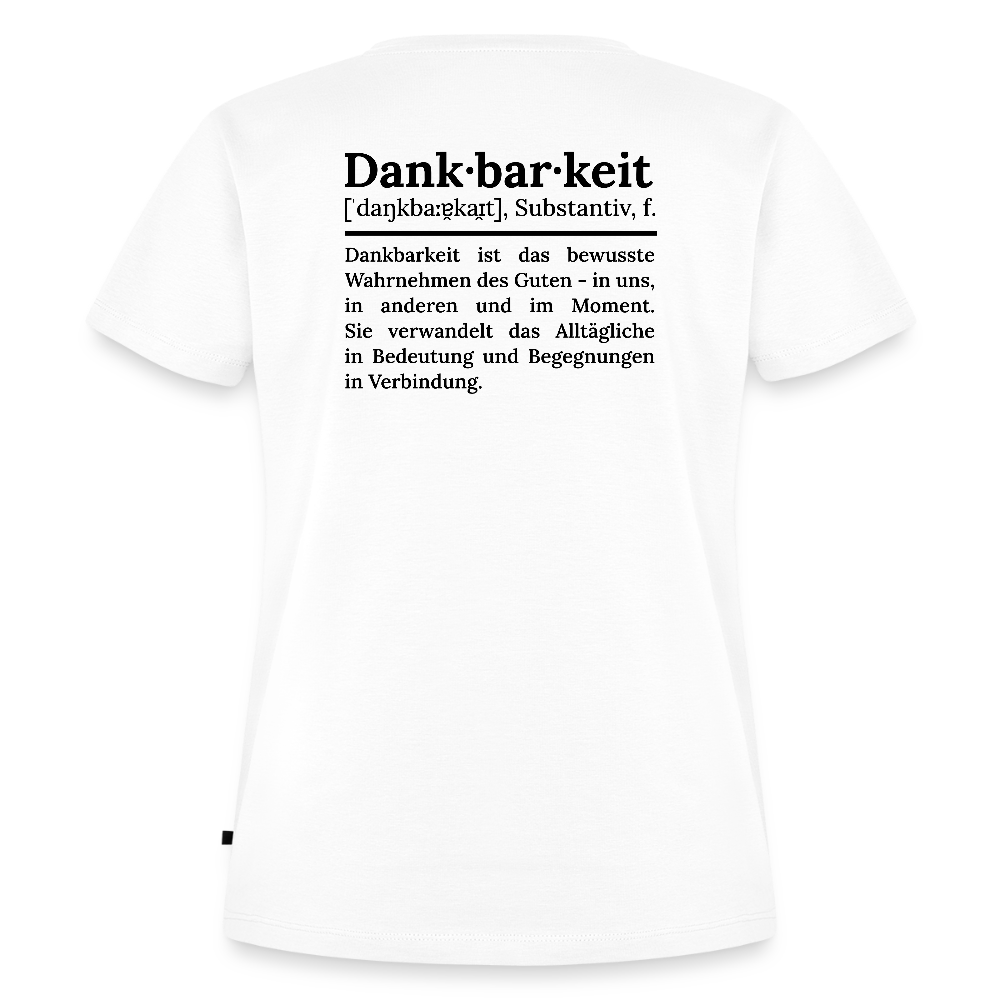 Design T-Shirt „Dankbarkeit“ für Damen aus Bio-Baumwolle, Farbe: weiß  – Dankfabrik.