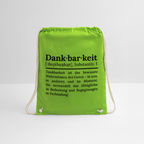 Design-Turnbeutel „Dankbarkeit“ in neongrün aus Bio-Baumwolle. Aufgestellter nachhaltiger Stoffbeutel als treuer Alltagsbegleiter.